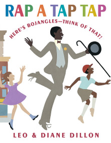 Rap a Tap Tap: Here's Bojangles - Think of That! by Leo Dillon, Diane Dillon, Diane Dillon, Leo Dillon, 9780590478830