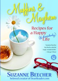 Muffins and Mayhem (Recipes for a Happy (if Disorderly) Life) by Suzanne Beecher, 9781439112885