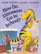 How Do Dinosaurs Go to School? by Jane Yolen, Mark Teague, 9780439020817