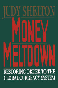 Money Meltdown by Judy Shelton, 9780684863948
