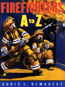 Firefighters A To Z by Chris L. Demarest, Chris L. Demarest, 9780689837982