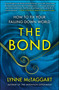 The Bond (How to Fix Your Falling-Down World) by Lynne McTaggart, 9781439157954