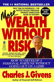More Wealth Without Risk by Charles J. Givens, 9780671694036