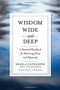 Wisdom Wide and Deep (A Practical Handbook for Mastering Jhana and Vipassana) by Shaila Catherine, Pa-Auk, 9780861716234