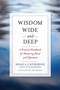 Wisdom Wide and Deep (A Practical Handbook for Mastering Jhana and Vipassana) by Shaila Catherine, Pa-Auk, 9780861716234