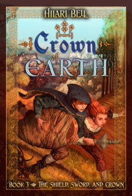 Crown of Earth by Hilari Bell, Drew Willis, 9781416905998
