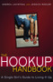 The Hookup Handbook (A Single Girl's Guide to Living It Up) by Jessica Rozler, Andrea Lavinthal, Cindy Luu, 9780689876462