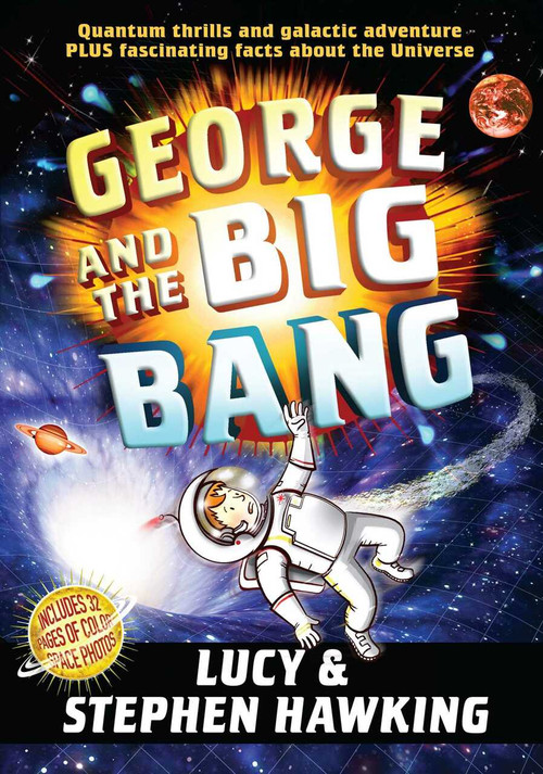 George and the Big Bang by Stephen Hawking, Lucy Hawking, Garry Parsons, 9781442440050