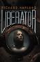 Liberator by Richard Harland, 9781442423336