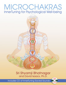 Microchakras (InnerTuning for Psychological Well-being) by Sri Shyamji Bhatnagar, David Isaacs, 9781594772139