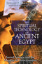 The Spiritual Technology of Ancient Egypt (Sacred Science and the Mystery of Consciousness) by Edward F. Malkowski, Christopher Dunn, 9781594771866
