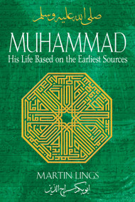 Muhammad (His Life Based on the Earliest Sources) by Martin Lings, 9781594771538