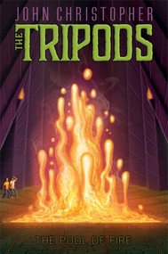 The Pool of Fire by John Christopher, 9781481414807
