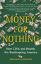 Money for Nothing (How CEOs and Boards Are Bankrupting America) by John Gillespie, David Zweig, 9781416597704