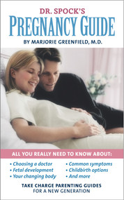 Dr. Spock's Pregnancy Guide (Take Charge Parenting Guides) by Marjorie Greenfield, 9780743457712