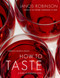 How to Taste (A Guide to Enjoying Wine) by Jancis Robinson, 9781416596653