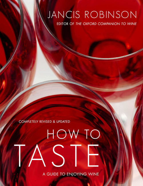 How to Taste (A Guide to Enjoying Wine) by Jancis Robinson, 9781416596653