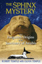 The Sphinx Mystery (The Forgotten Origins of the Sanctuary of Anubis) by Robert Temple, Olivia Temple, 9781594772719