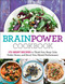 Brain Power Cookbook (175 Great Recipes toThink Fast, Kepp Calm Under Stress, and Boost Your Mental Performance) by Editors at Reader's Digest, 9781621453208