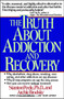 Truth About Addiction and Recovery by Stanton Peele, 9780671755300
