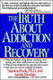 Truth About Addiction and Recovery by Stanton Peele, 9780671755300