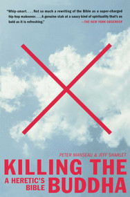 Killing the Buddha (A Heretic's Bible) by Peter Manseau, Jeff Sharlet, 9780743232777