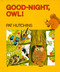 Good Night, Owl! by Pat Hutchins, Pat Hutchins, 9780027459005