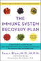 The Immune System Recovery Plan (A Doctor's 4-Step Program to Treat Autoimmune Disease) by Susan Blum, Michele Bender, Mark Hyman, 9781451694970