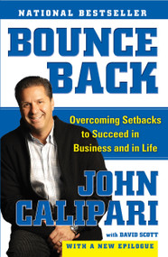 Bounce Back (Overcoming Setbacks to Succeed in Business and in Life) by John Calipari, 9781416597551