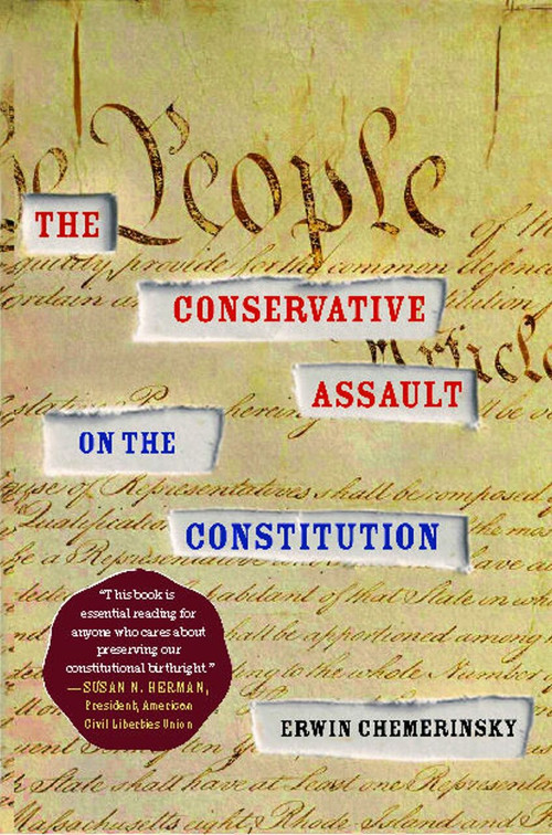 The Conservative Assault on the Constitution by Erwin Chemerinsky, 9781416574675
