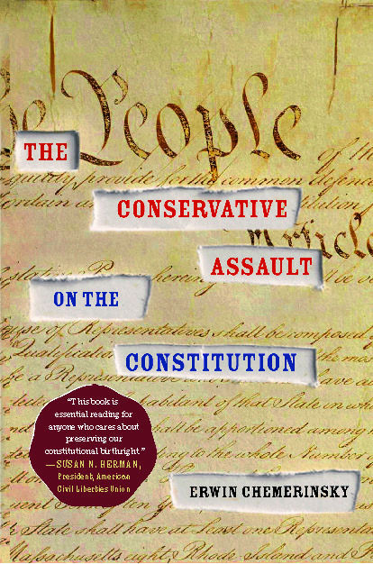 The Conservative Assault on the Constitution by Erwin Chemerinsky, 9781416574675