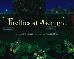 Fireflies at Midnight by Marilyn Singer, Ken Robbins, 9780689824920