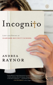 Incognito (Lost and Found at Harvard Divinity School) by Andrea Raynor, 9781476734330