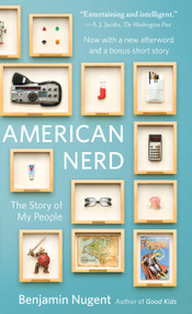 American Nerd (The Story of My People) by Benjamin Nugent, 9780743288026
