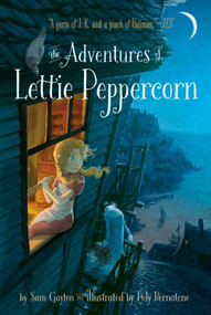 The Adventures of Lettie Peppercorn by Sam Gayton, Poly Bernatene, 9781481447690