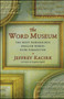 The Word Museum (The Most Remarkable English Words Ever Forgotten) by Jeffrey Kacirk, 9780684857619