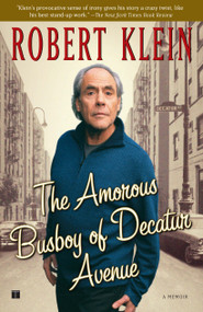 The Amorous Busboy of Decatur Avenue (A Child of the Fifties Looks Back) by Robert Klein, 9780684854892