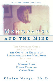 Menopause and the Mind by Claire L. Warga, 9780684854793