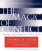 The Magic of Conflict (Turning a Life of Work into a Work of Art) by Thomas Crum, 9780684854489
