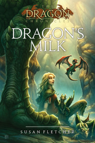 Dragon's Milk by Susan Fletcher, 9781416997122