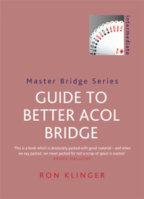 Guide To Better Acol Bridge by Ron Klinger, 9780297608431