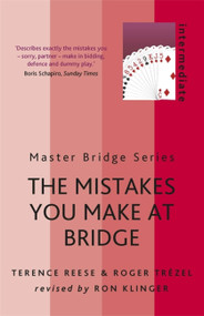 The Mistakes You Make At Bridge by Terence Reese, Roger Trezel, 9780297609056