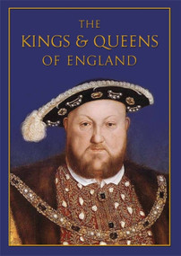 The Kings & Queens of England by Nicholas Best, 9780297834878