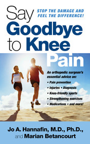 Say Goodbye to Knee Pain by Marian Betancourt, Jo Hannafin, 9781416540595