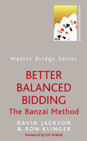 Better Balanced Bidding by Ron Klinger, David Jackson, 9780297859987