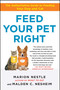 Feed Your Pet Right (The Authoritative Guide to Feeding Your Dog and Cat) by Marion Nestle, Malden Nesheim, 9781439166420