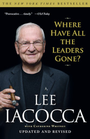Where Have All the Leaders Gone? by Lee Iacocca, 9781416532491