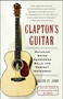 Clapton's Guitar (Watching Wayne Henderson Build the Perfect Instrument) by Allen St. John, 9780743266369