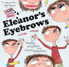 Eleanor's Eyebrows by Timothy Knapman, David Tazzyman, 9780857078414