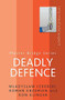 Deadly Defence by Ron Klinger, 9780297863502